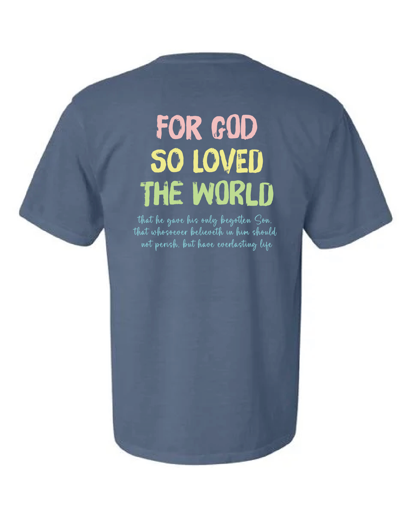 John 3:16 Two-Sided Comfort Color T-Shirt