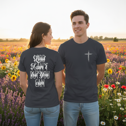 Lord I Can't But You Can Two-Sided Comfort Color T-Shirt