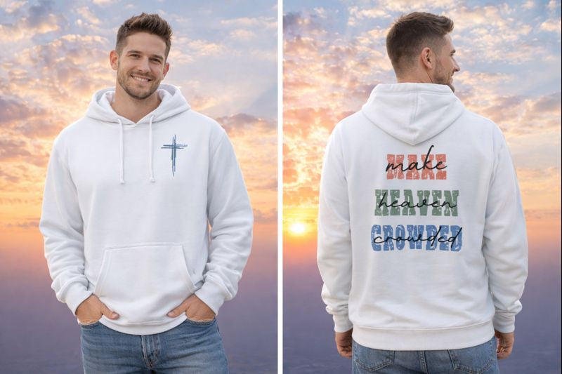 Make Heaven Crowded Two-Sided Hooded Sweatshirt